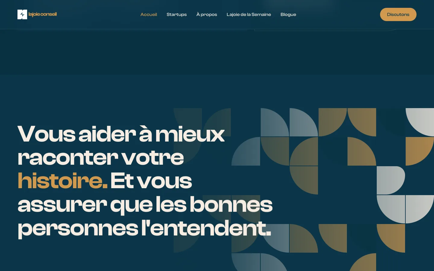Final call to action of the Lajoie Conseil website: “Vous aider à mieux raconter votre histoire”